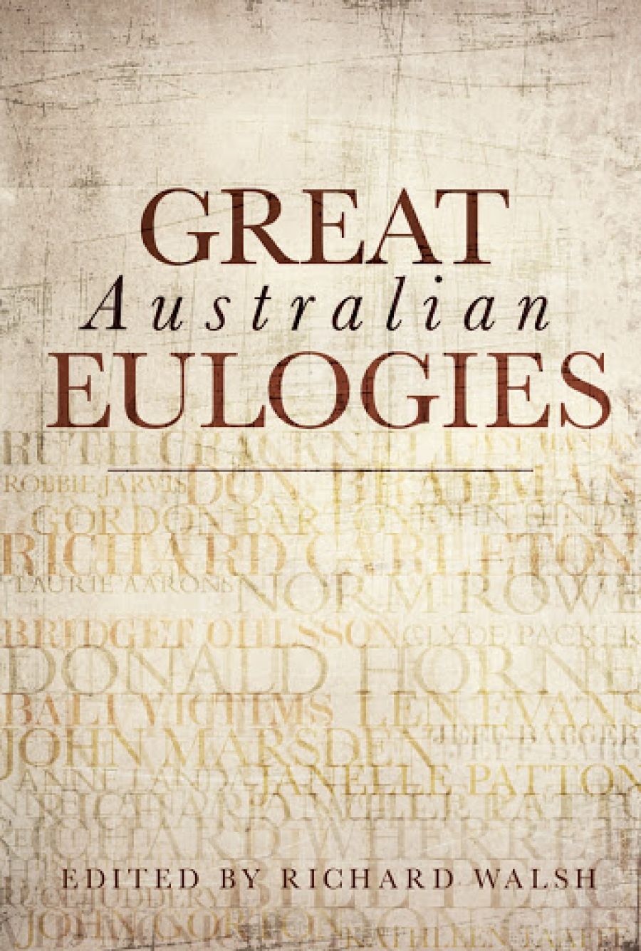 Toby Davidson reviews Great Australian Eulogies edited by Richard Walsh