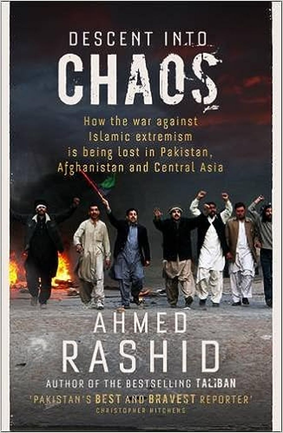 Riaz Hassan reviews Descent into Chaos: How the war against Islamic extremism is being lost in Pakistan, Afghanistan and Central Asia by Ahmed Rashid