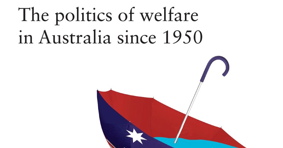 Ben Huf reviews ‘An Unlikely Survival: The politics of welfare in Australia since 1950’ by John Murphy