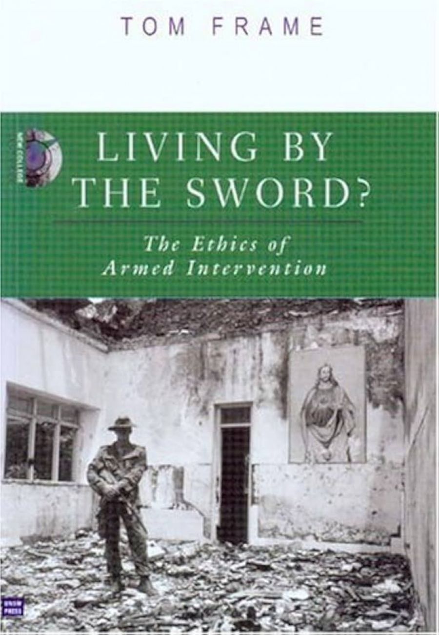 James Upcher reviews ‘Living by the sword? The ethics of armed intervention’ by Tom Frame