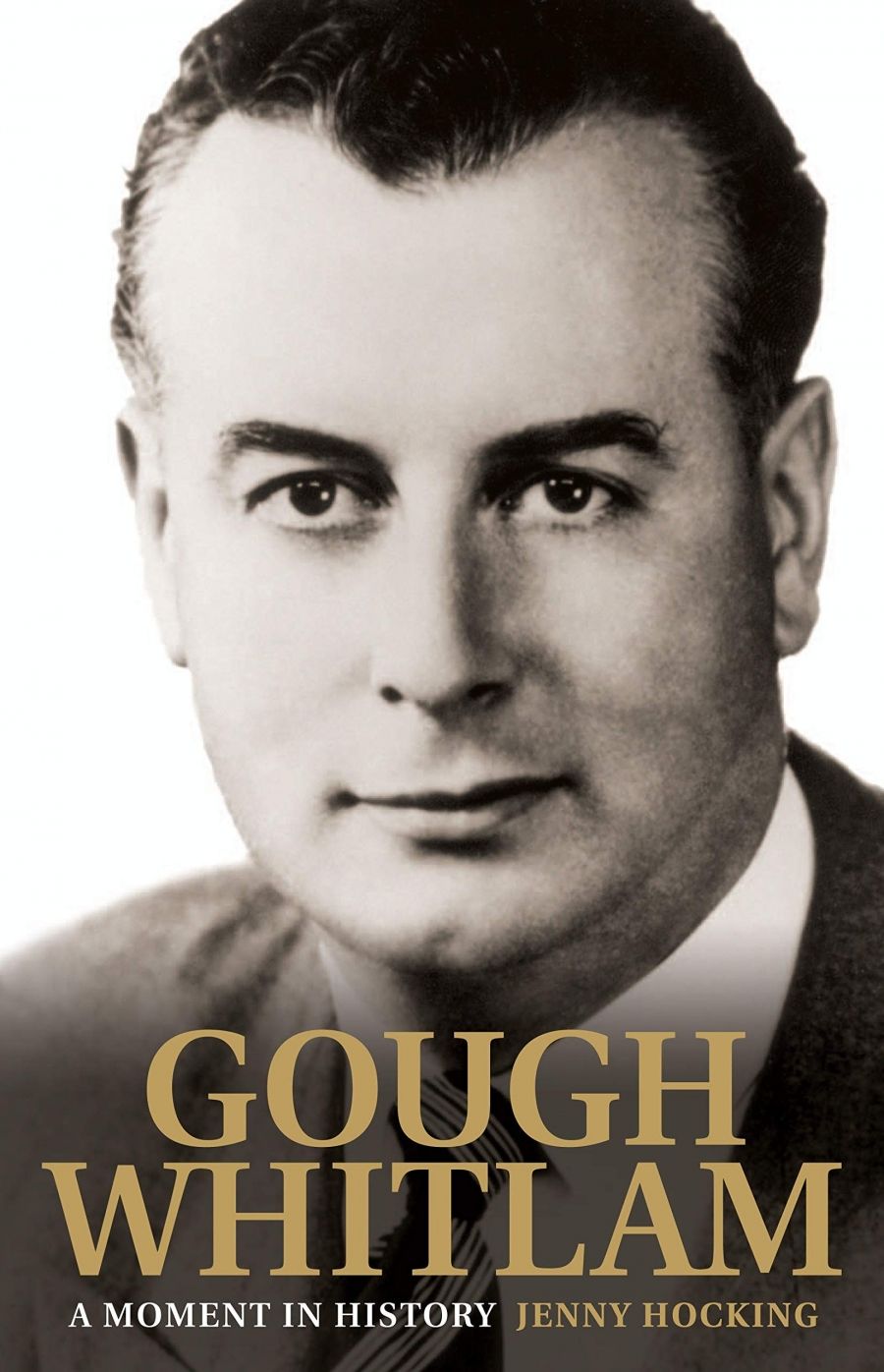 Neal Blewett reviews Gough Whitlam: A moment in history (Volume One) by Jenny Hocking