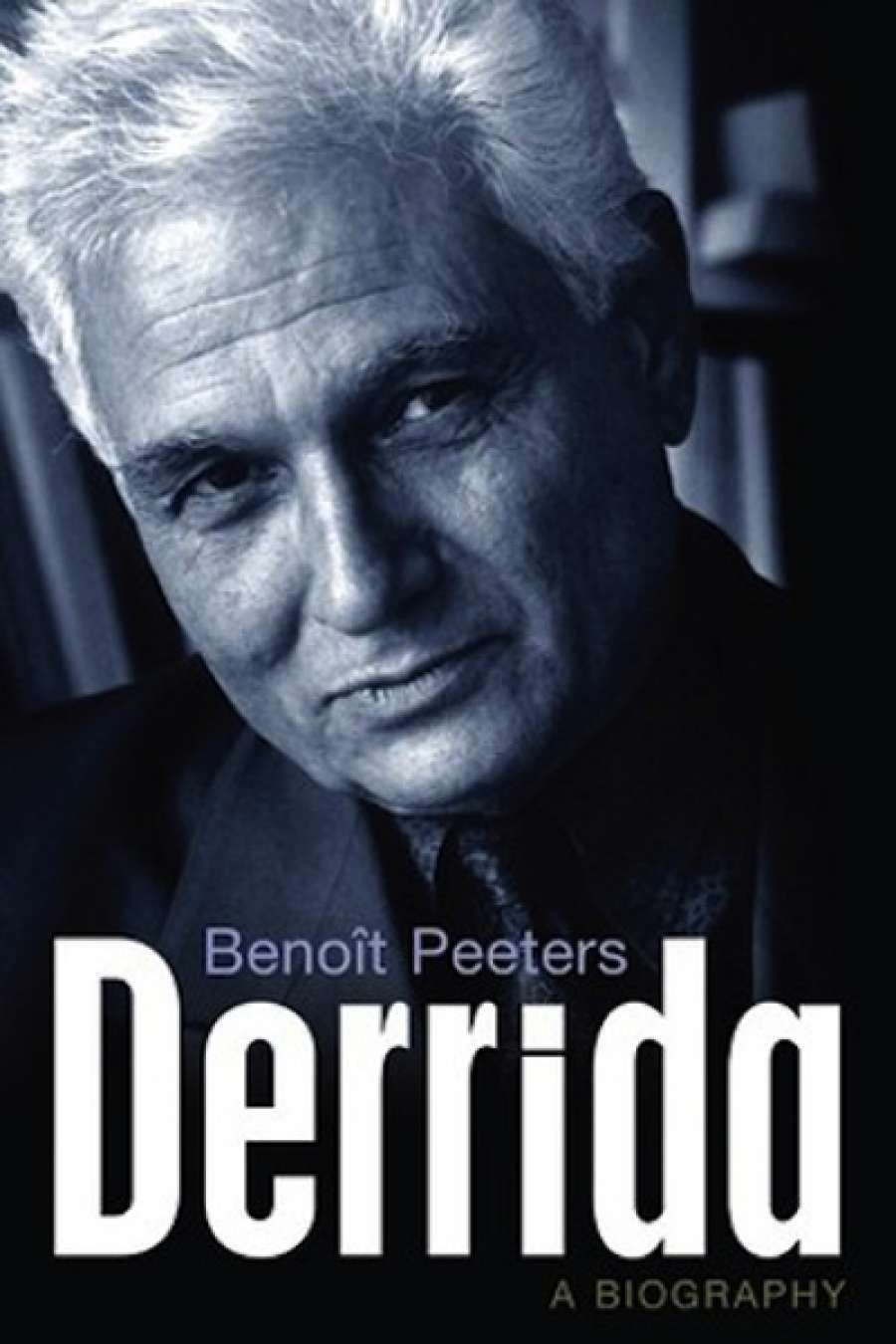 Shannon Burns reviews Derrida: A Biography by Benoît Peeters, translated by Andrew Brown