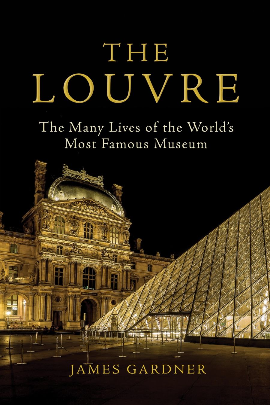 Christopher Menz reviews The Louvre: The many lives of the world’s most famous museum by James Gardner
