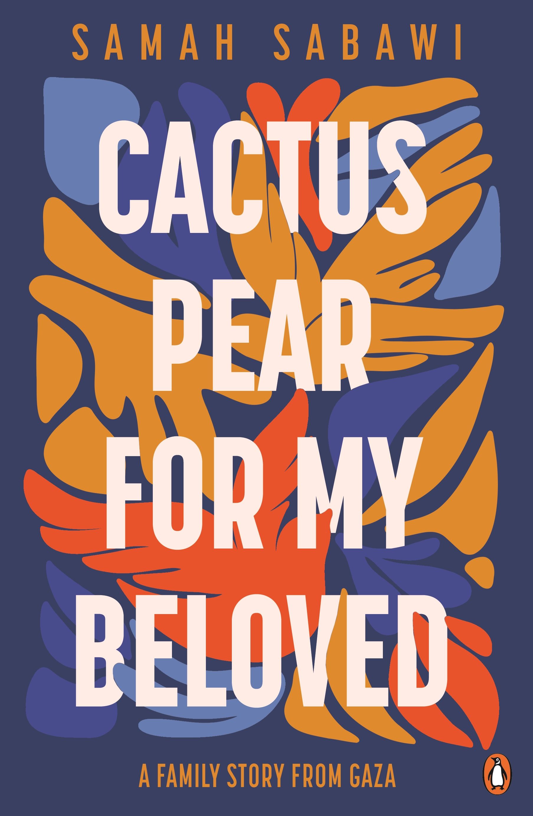 Cactus Pear for My Beloved: A family story from Gaza