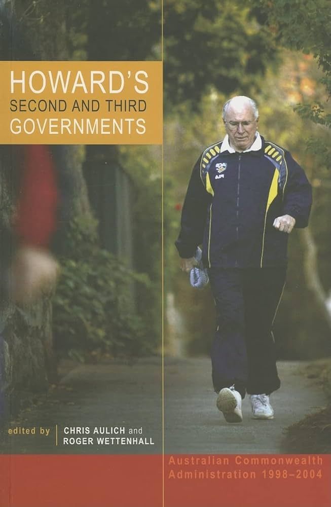 Howard's Second and Third Governments: Australian Commonwealth Administration 1998–2004