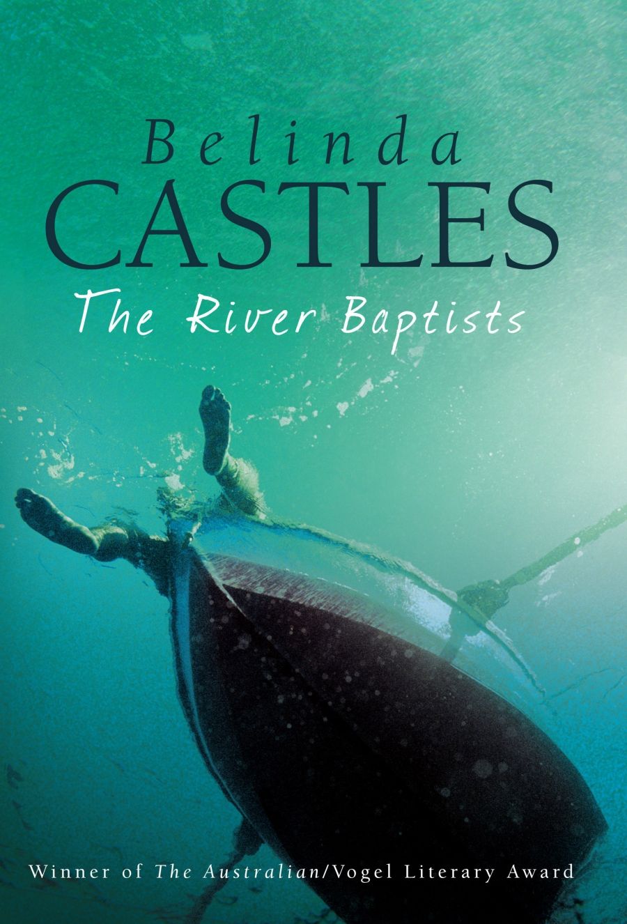 Kate McFayden reviews The River Baptists by Belinda Castles