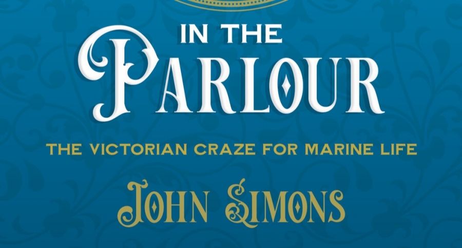 Danielle Clode reviews Goldfish in the Parlour: The Victorian craze for marine life by John Simons