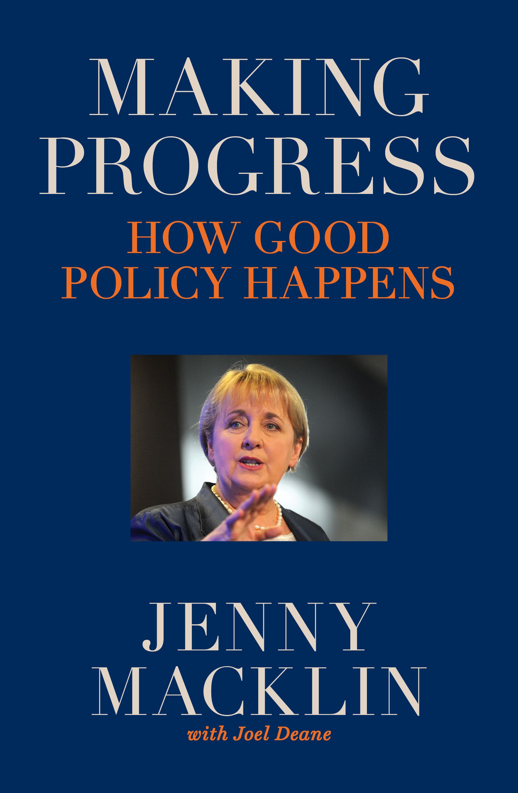 Emma Dawson reviews ‘Making Progress: How good policy happens’ by Jenny Macklin with Joel Deane