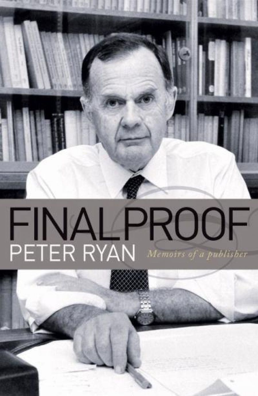 Sue Ebury reviews Final Proof: Memoirs of a publisher by Peter Ryan