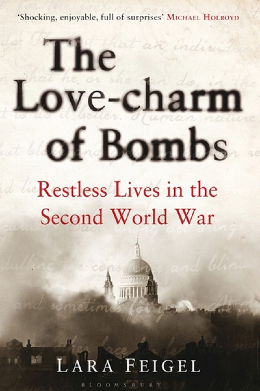 Jane Sullivan reviews The Love-charm of Bombs by Lara Feigel