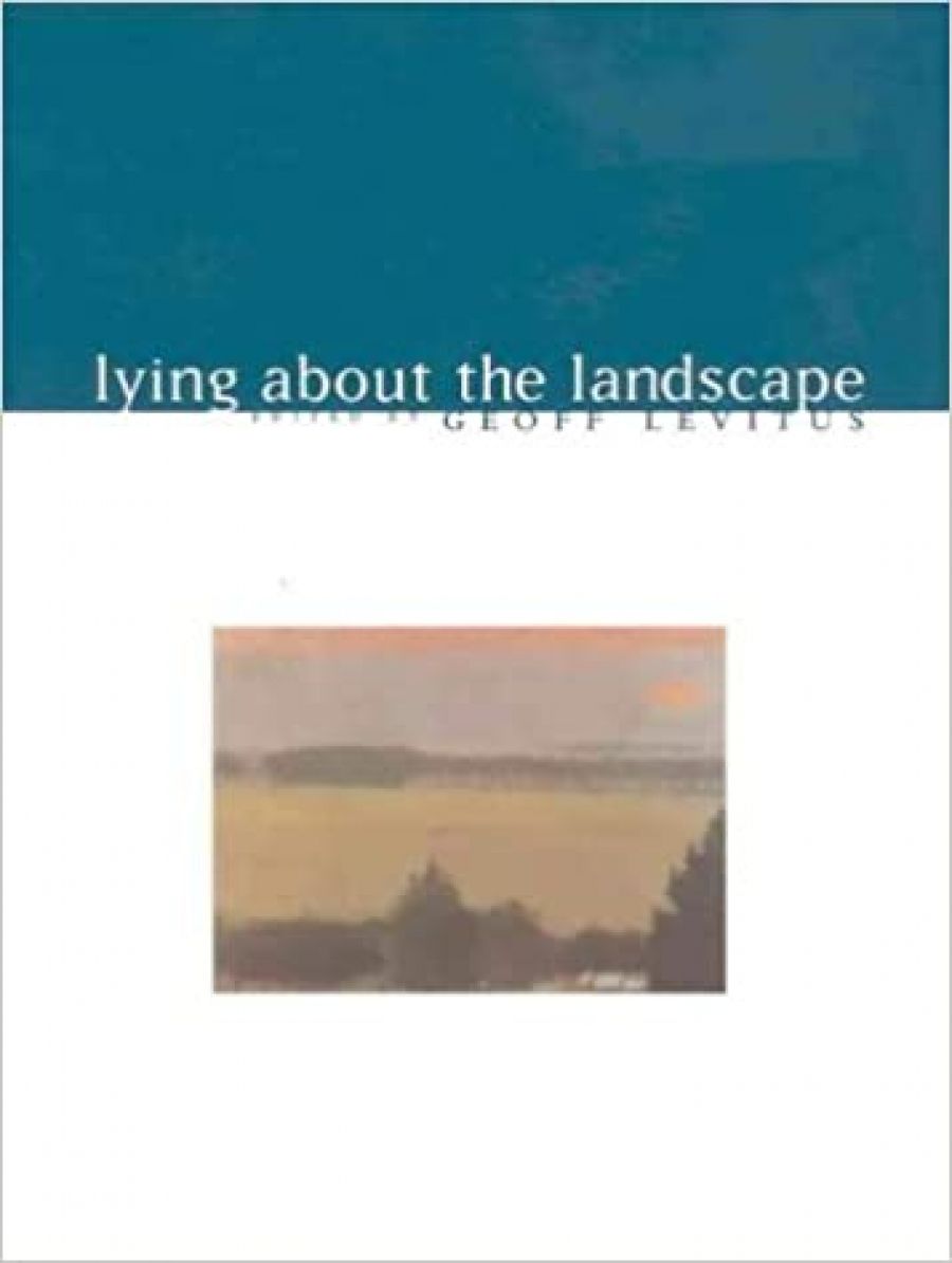Peter Haynes reviews Lying About the Landscape edited by Geoff Levitus