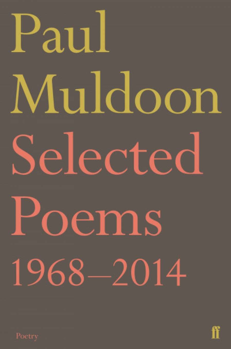 Anthony Lawrence reviews Selected Poems 1968–2014 by Paul Muldoon