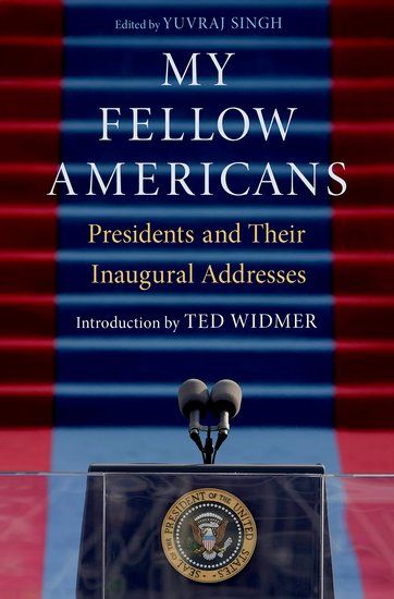 Varun Ghosh reviews ‘My Fellow Americans: Presidents and their inaugural addresses’ edited by Yuvraj Singh