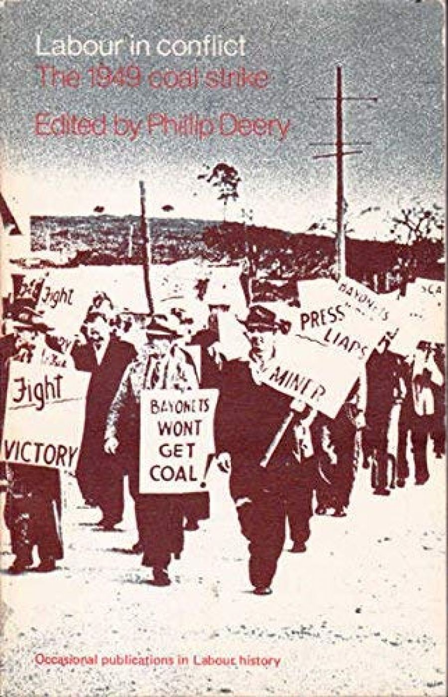 Geoff Muirdon reviews Labour in Conflict: the 1949 coal strike, edited by Phillip Deery