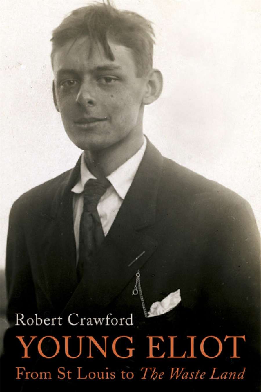 Andrew Fuhrmann reviews Young Eliot by Robert Crawford