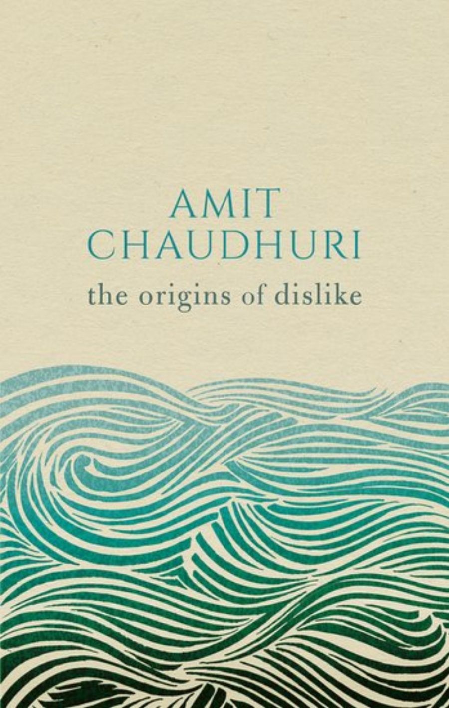 Robert Dessaix reviews The Origins of Dislike by Amit Chaudhuri