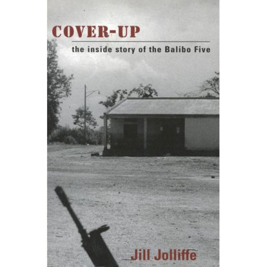 John Martinkus reviews Cover-Up: The Inside Story of the Balibo Five by Jill Jolliffe