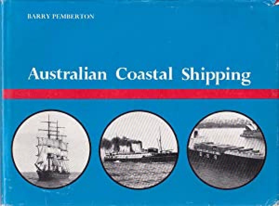 Brett Hilder reviews Australian Coastal Shipping by Barry Pemberton