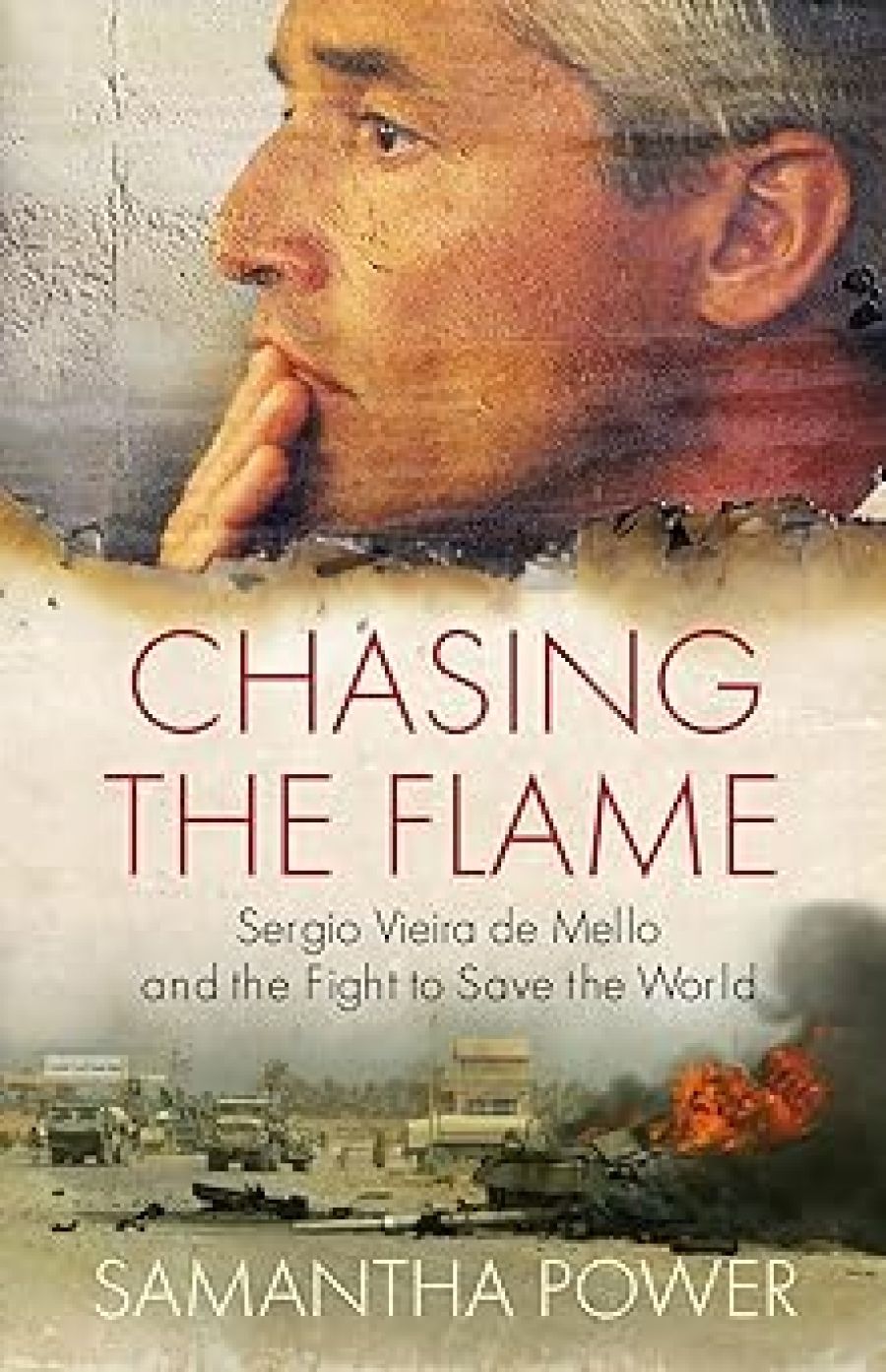 Nicholas Brown reviews Chasing The Flame: Sergio Vieira De Mello and the fight to save the world by Samantha Power
