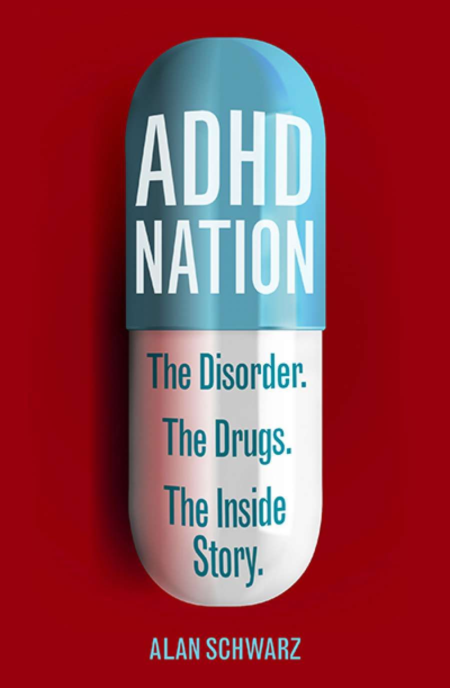 Nick Haslam reviews ADHD Nation: The disorder. The drugs. The inside story. by Alan Schwarz
